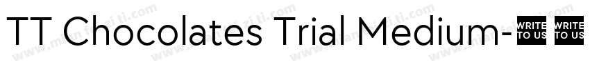 TT Chocolates Trial Medium字体转换